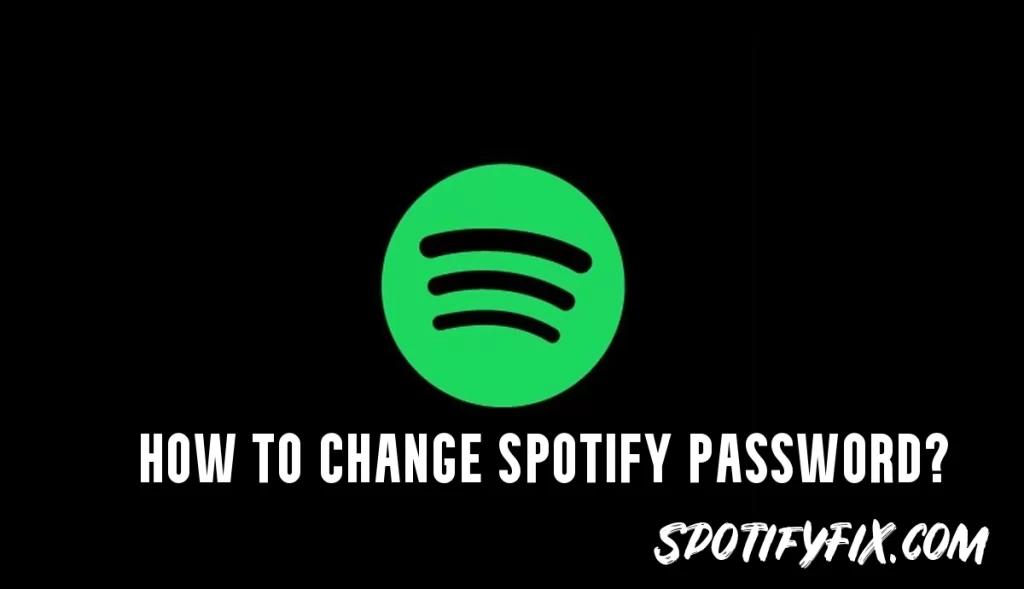 How to change Spotify Password?